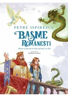 Basme romanesti. Sarea-n bucate si alte povesti cu talc