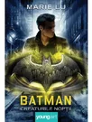 Batman. Creaturile Noptii