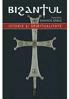 Bizantul, istorie si spiritualitate