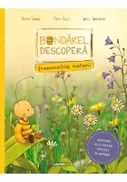 Bondarel descopera frumusetile naturii