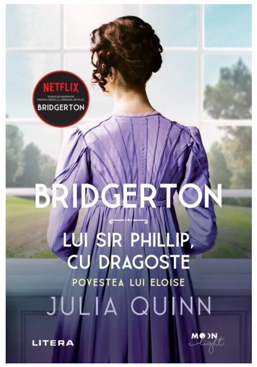 Bridgerton. lui sir phillip, cu dragoste. povestea lui eloise