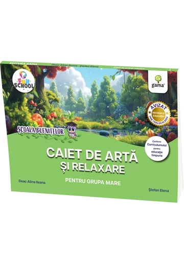 Caiet de arta si relaxare pentru grupa mare