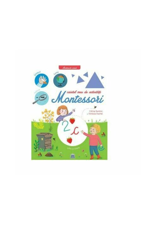 Caietul meu de activitati Montessori Caietul meu de activitati Montessori
