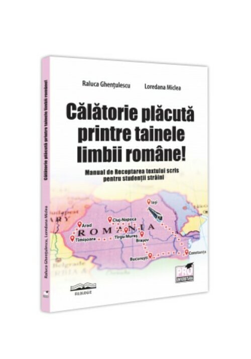 Vezi detalii pentru Calatorie placuta printre tainele limbii romane! Manual de Receptarea textului scris pentru studentii straini