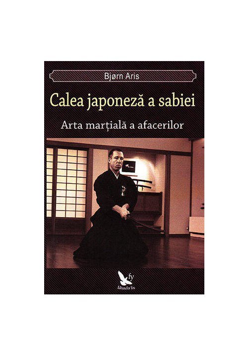 Calea japoneza a sabiei: arta martiala a afacerilor