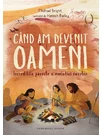 Cand am devenit oameni. Incredibila poveste a evolutiei noastre