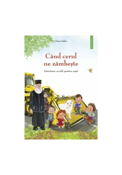 Vezi detalii pentru Cand cerul ne zambeste - 2 - Istorioare cu talc pentru copii