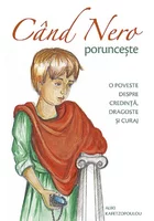 Cand Nero porunceste