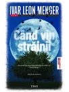 Cand vin strainii