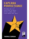Capcana perfectiunii