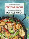 Carte de bucate de la Manastirea Cutlumus din Muntele Athos