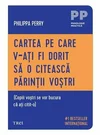 Cartea pe care v-ati fi dorit sa o citeasca parintii vostri