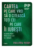 Cartea pe care vrei sa o citeasca toti cei pe care ii iubesti (si poate cativa dintre cei pe care nu-i iubesti)
