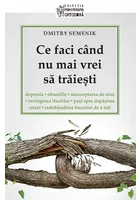 Ce faci cand nu mai vrei sa traiesti