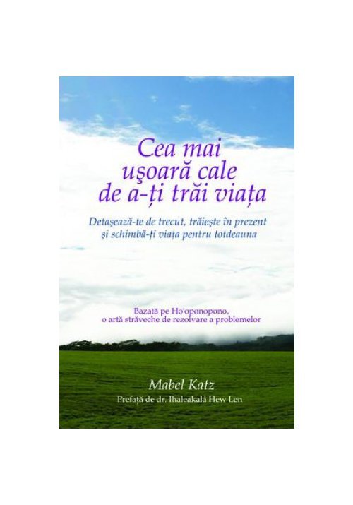 Cea mai usoara cale de a-ti trai viata.