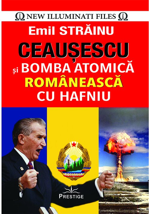 Ceausescu si Bomba Atomica Romaneasca cu Hafniu