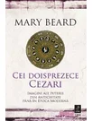 Cei doisprezece Cezari: imagini ale puterii din Antichitate pana in Epoca Moderna