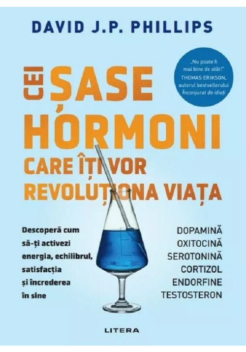 Cei sase hormoni care iti vor revolutiona viata