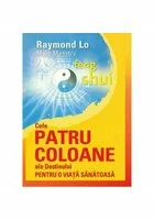 Cele patru Coloane ale Destinului pentru o viata sanatoasa