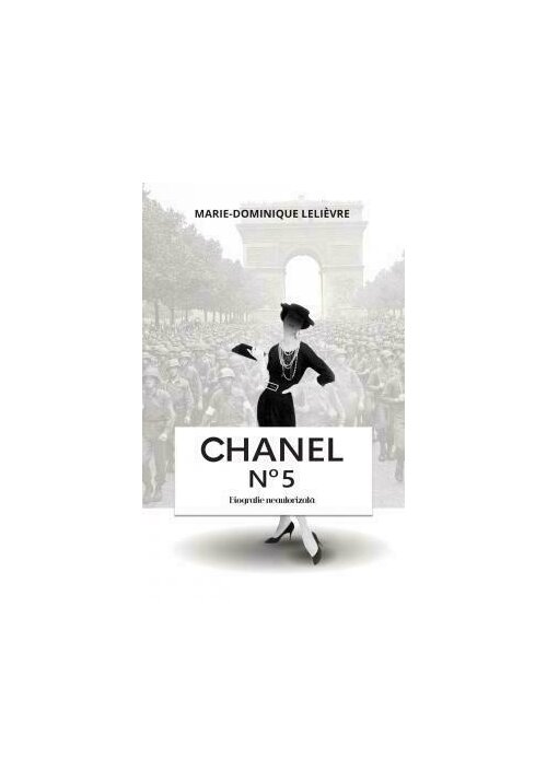 Chanel no 5. Biografie neautorizata