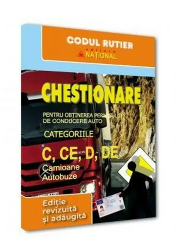 Chestionare pentru obținerea permisului de conducere categoriile C, CE, D, DE. Camioane si autobuze - 2025