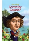 Cine a fost Cristofor Columb?