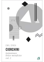 Ciorchini Vol. II. Instantanee lirico-metafizice