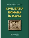 Civilizatia Romana in Dacia