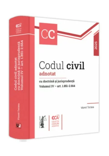 Codul civil adnotat cu doctrina și jurisprudența. Volumul IV – art. art. 1.851-2.664