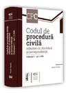 Codul de procedura civila adnotat cu doctrina si jurisprudenta. Volumul I – art. 1-526