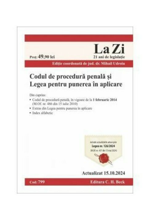 Codul de procedura penala si Legea pentru punerea in aplicare. Cod 799. Actualizat la 15.10.2024