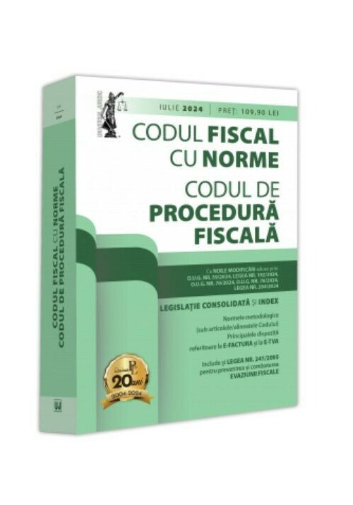 Vezi detalii pentru Codul fiscal cu Norme și Codul de procedura fiscala: iulie 2024