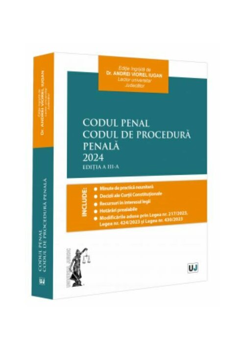Codul Penal. Codul de Procedura Penala. Editia a III-a