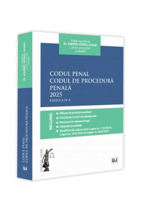 Codul Penal. Codul de Procedura Penala. Editia a IV-a