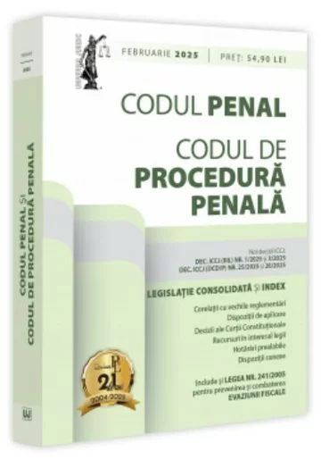 Codul penal si Codul de procedura penala: februarie 2025