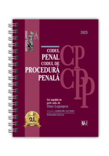 Codul penal si Codul de procedura penala Ianuarie 2025. EDITIE SPIRALATA