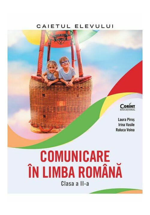 Comunicare in limba romana. Caietul elevului. Clasa a II-a