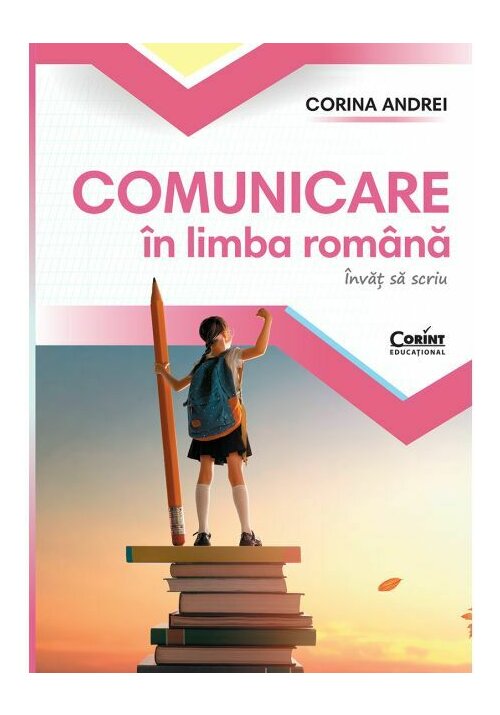 Comunicare in limba romana. Invat sa scriu. Caietul elevului pentru clasa I