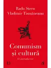 Comunism si cultura. O introducere