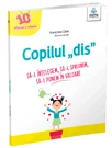 Copilul „dis”