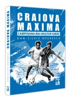 Craiova Maxima, campioana mai multor iubiri