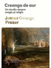 Creanga de aur. Un studiu despre magie si religie