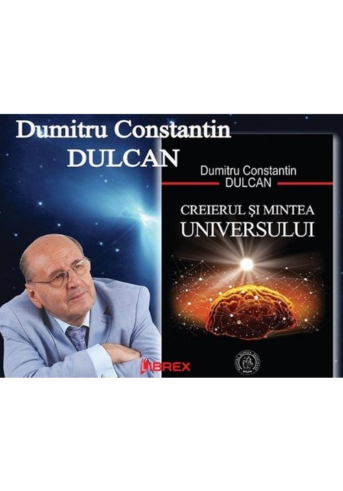 Creierul Si Mintea Universului De Dumitru Constantin Dulcan Librex