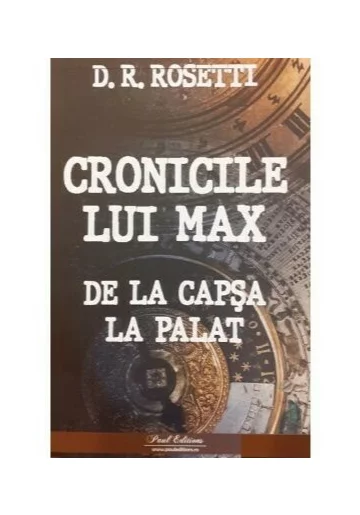 Cronicile lui Max de la Capsa la Palat