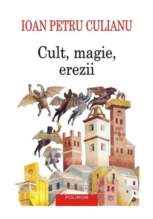 Cult, magie, erezii. articole din enciclopedii ale religiilor editia a ii-a