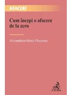 Cum incepi o afacere de la zero