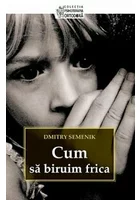 Cum sa biruim frica