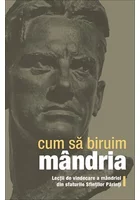 Cum sa biruim mandria