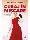 Curaj in miscare