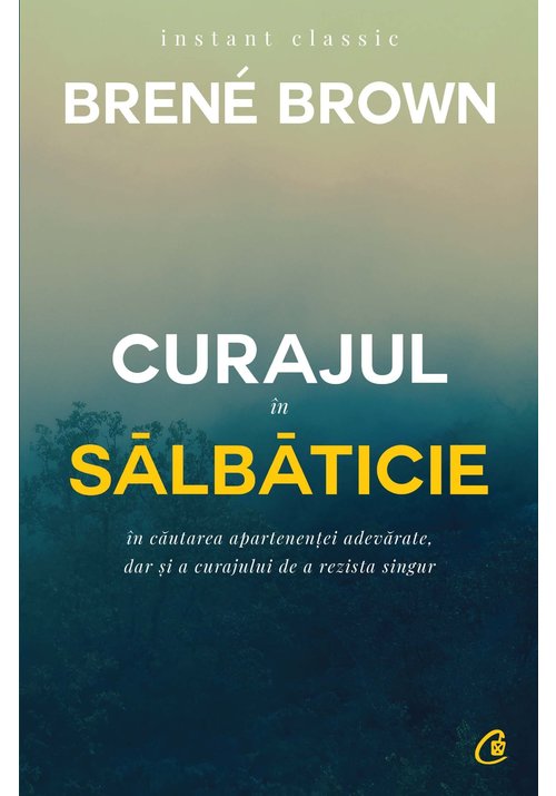 Curajul in salbaticie. in cautarea apartenentei adevarate, dar si a curajului de a rezista singur
